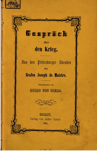 Gespräch über den Krieg : Aus den Petersburger Abenden des Grafen de Maistre