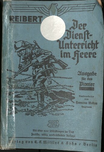 Reibert - Der Dienst-Unterricht im Heere, Ausgabe fuer den Pionier (Mittler u. Sohn 1940)