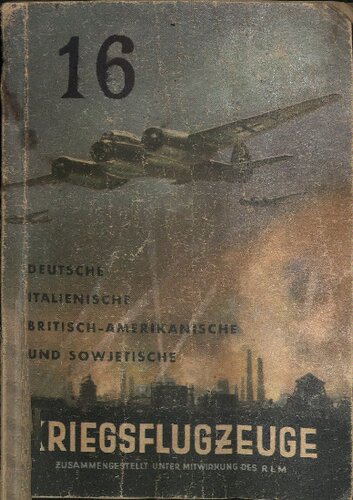 Reichsluftfahrtministerium - Deutsche, Italienische, Britisch-Amerikanische, Sowjetische Kriegsflugzeuge Ansprache, Erkennen, Bewaffnung usw. (Stand Sommer1942)