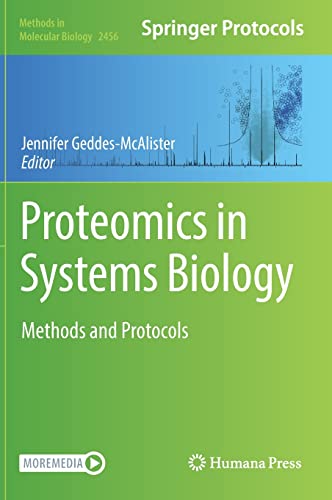 Proteomics in Systems Biology: Methods and Protocols (Methods in Molecular Biology, 2456)