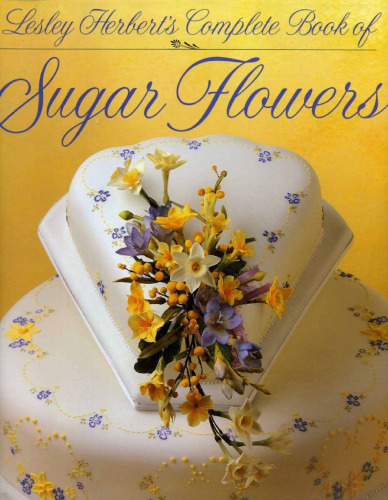 Complete Book of Sugar Flowers