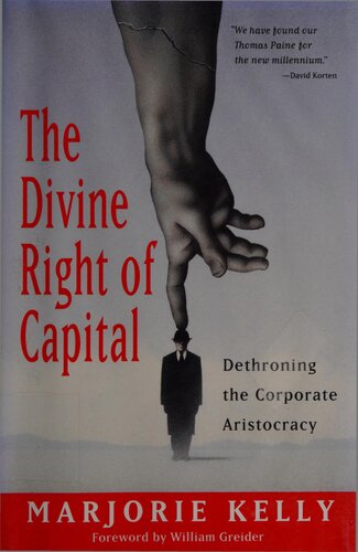 The Divine Right of Capital: Dethroning the Corporate Aristocracy