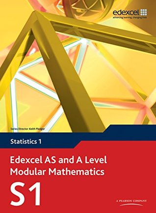 Edexcel AS and A Level Modular Mathematics Statistics 1 S1 (Book + CD)