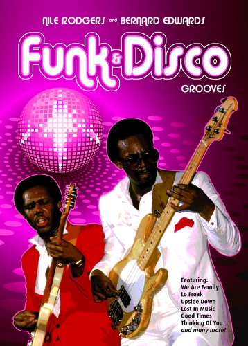 Nile Rodgers and Bernard Edwards Funk and Disco Grooves