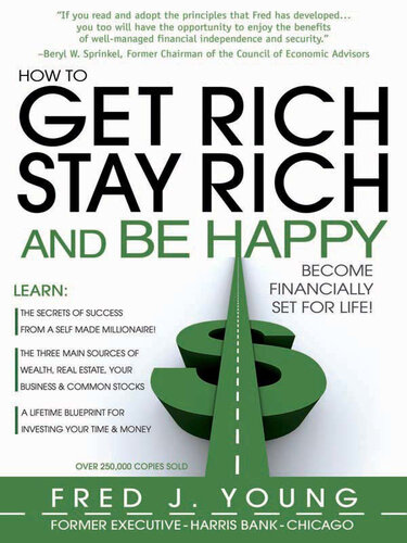 How to Get Rich, Stay Rich and Be Happy