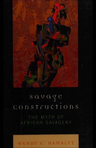 Savage Constructions: The Myth of African Savagery