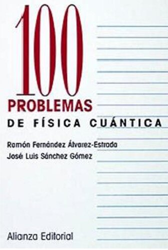 100 Problemas de Física Cuántica