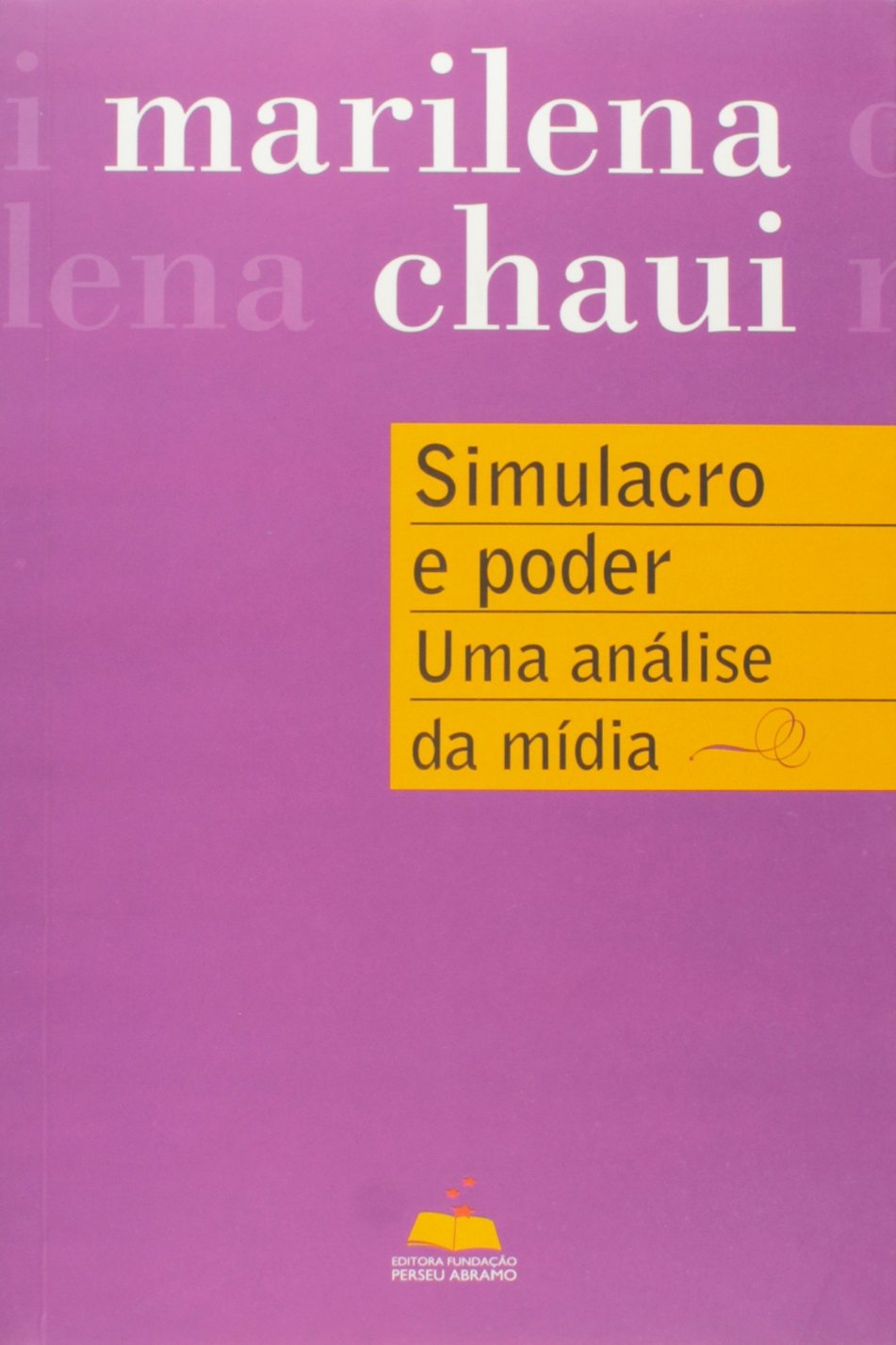 Simulacro E Poder - Uma Análise Da Mídia