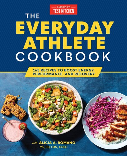 The Everyday Athlete Cookbook : 165 Recipes to Boost Energy, Performance, and Recovery