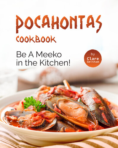 Pocahontas Cookbook: Be A Meeko in the Kitchen!