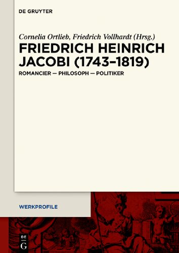 Friedrich Heinrich Jacobi (1743–1819): Romancier – Philosoph – Politiker