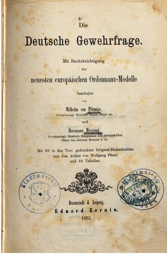 Die deutsche Gewehrfrage ; mit Berücksichtigung der neuesten europäischen Ordonnanz-Modelle