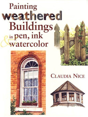 Painting Weathered Buildings in Pen, Ink & Watercolor