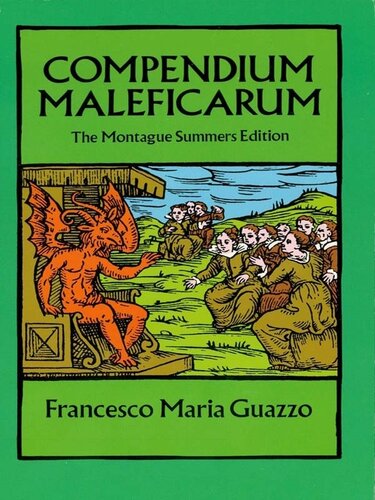 Compendium Maleficarum : the Montague Summers Edition.