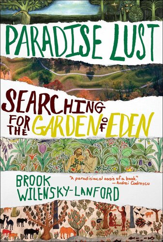 Paradise Lust Searching for the Garden of Eden