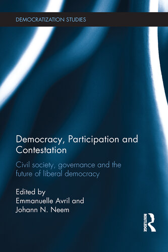 Democracy, Participation and Contestation: Civil Society, Governance and the Future of Liberal Democracy