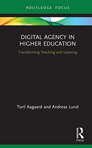 Digital Agency in Higher Education: Transforming Teaching and Learning