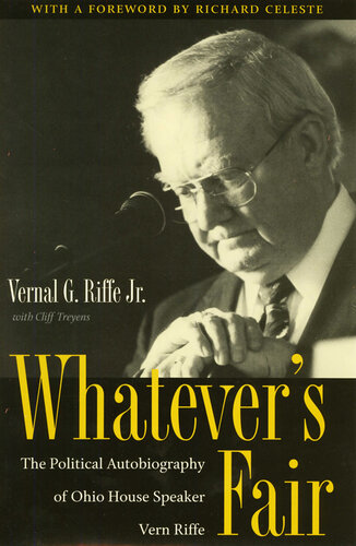 Whatever's Fair: The Political Autobiography of Ohio House Speaker Vern Riffe