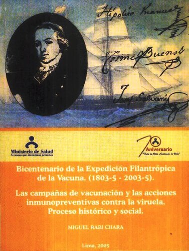 Bicentenario de la expedición filantrópica de la vacuna (1803-5 - 2003-5). Las campanas de vacunacion y las acciones inmunopreventivas contra la viruela: Proceso histórico y social. Parte 1: "Antecedentes sobre la viruela en el Perú"