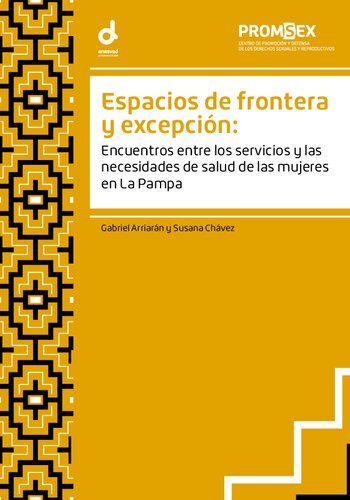 Espacios de frontera y excepción: Encuentros entre los servicios y las necesidades de salud de las mujeres en La Pampa