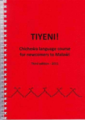 Tiyeni!: Chichewa Language Course for Newcomers to Malawi