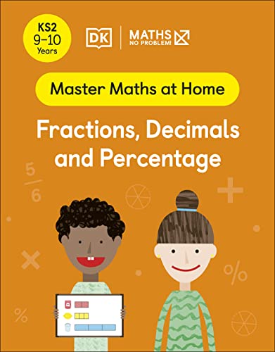 Maths — No Problem! Fractions, Decimals and Percentage, Ages 9-10 (Key Stage 2)