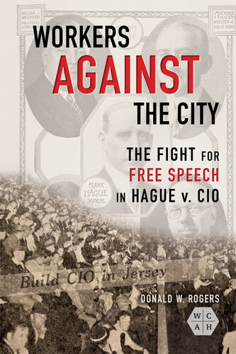 Workers Against the City: The Fight for Free Speech in Hague v. CIO