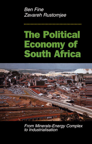 The Political Economy of South Africa: From Minerals-Energy Complex to Industrialisation