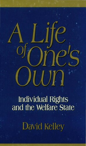 A Life of One's Own: Individual Rights and the Welfare State