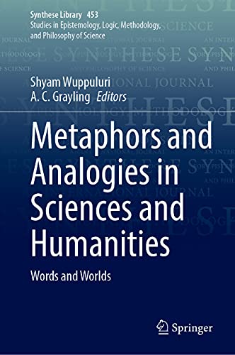 Metaphors and Analogies in Sciences and Humanities: Words and Worlds (Synthese Library, 453)