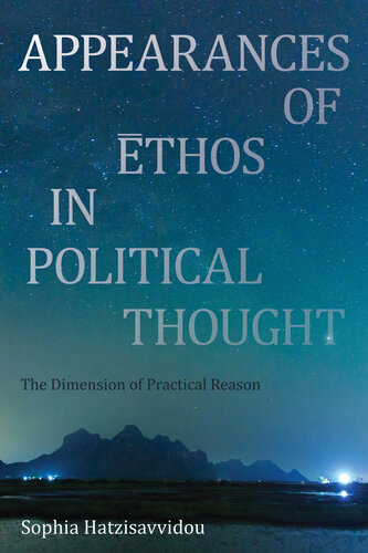 Appearances of Ethos in Political Thought: The Dimension of Practical Reason