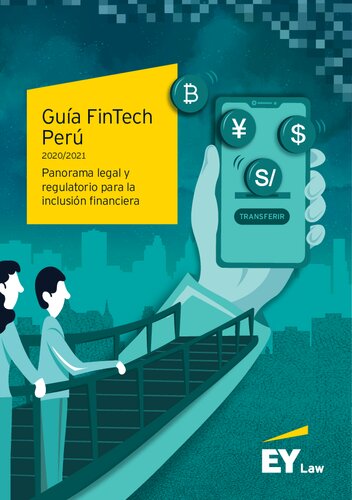 Guía FinTech Perú 2020/2021. Panorama legal y regulatorio para la inclusión financiera