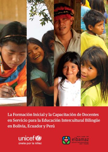 La Formación Inicial y la Capacitación de Docentes en Servicio para la Educación Intercultural Bilingüe (EIB) en Bolivia, Ecuador y Perú