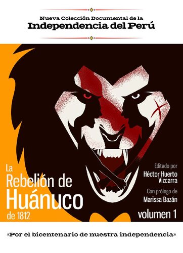 La rebelión de Huánuco de 1812. Volumen 1: Expediente de gastos y cuentas de la Expedición Pacificadora