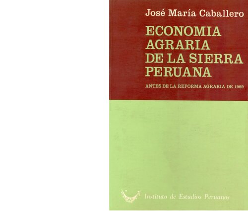 Economía agraria de la sierra peruana antes de la Reforma Agraria de 1969