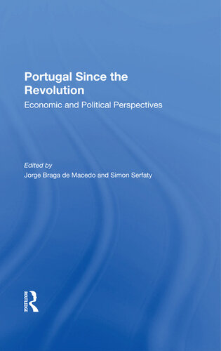 Portugal Since the Revolution: Economic and Political Perspectives