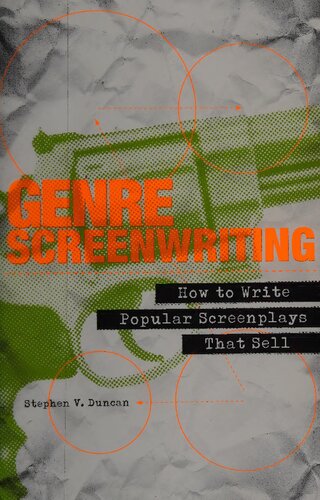 Genre screenwriting: how to write popular screenplays that sell