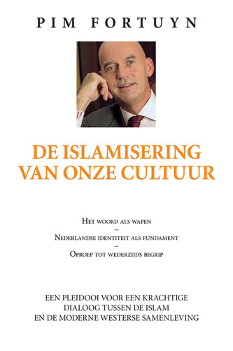 De islamisering van onze cultuur : Nederlandse identiteit als fundament