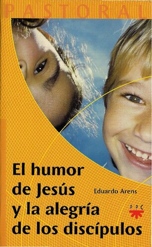 El humor de Jesús y la alegría de los discípulos