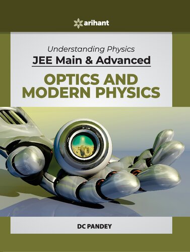 Understanding Physics for JEE Main and Advanced Optics and Modern Physics