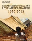 Humanitarian Crises and International Relations 1959-2013