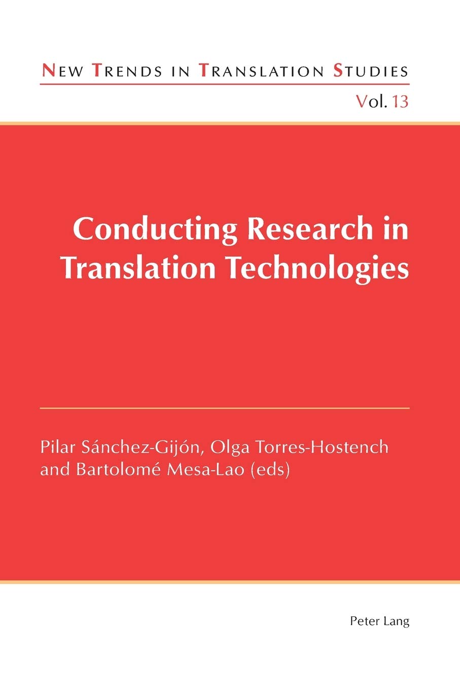 Conducting Research in Translation Technologies (New Trends in Translation Studies)