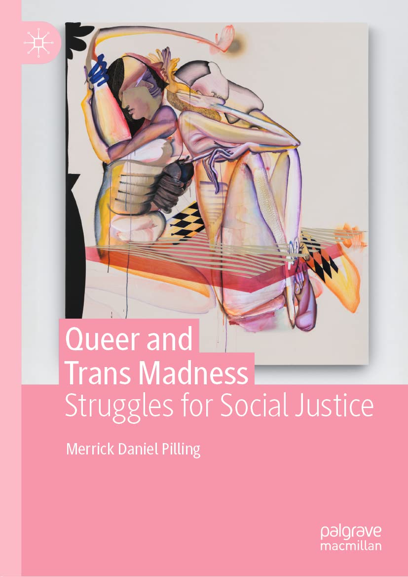 Queer and Trans Madness: Struggles for Social Justice