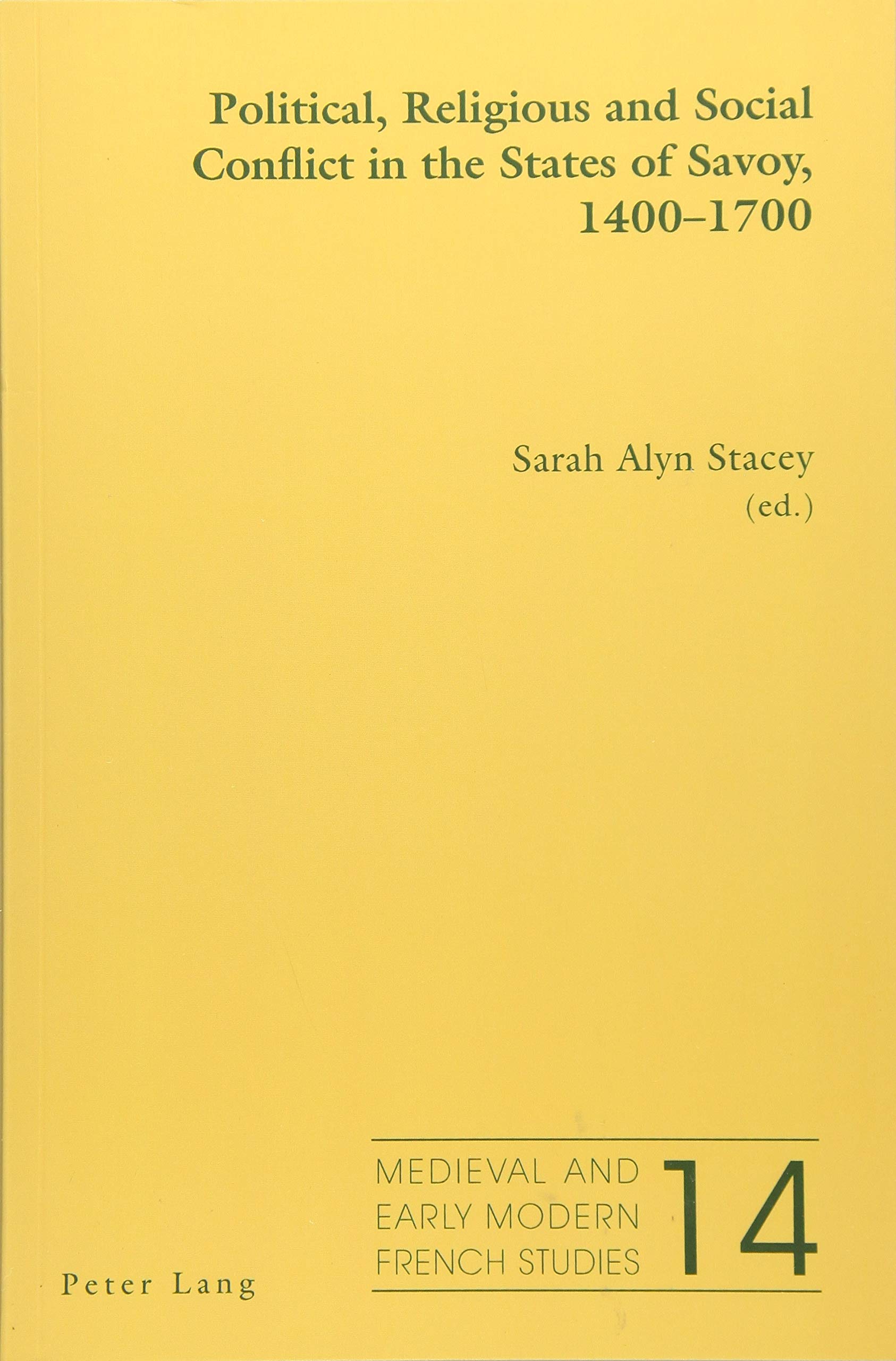 Political, Religious and Social Conflict in the States of Savoy, 1400–1700 (Medieval and Early Modern French Studies)