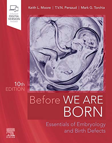 Before We Are Born: Essentials of Embryology and Birth Defects, 10e