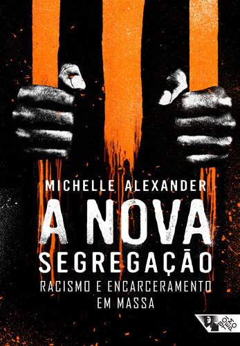 A nova segregação: racismo e encarceramento em massa