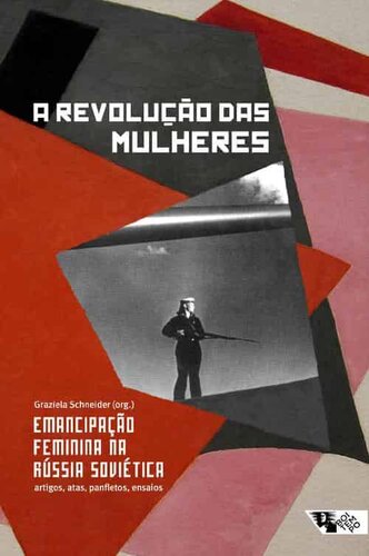 A revolução das mulheres: emancipação feminina na Rússia Soviética