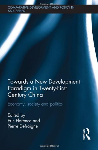 Towards a New Development Paradigm in Twenty-First Century China: Economy, Society and Politics