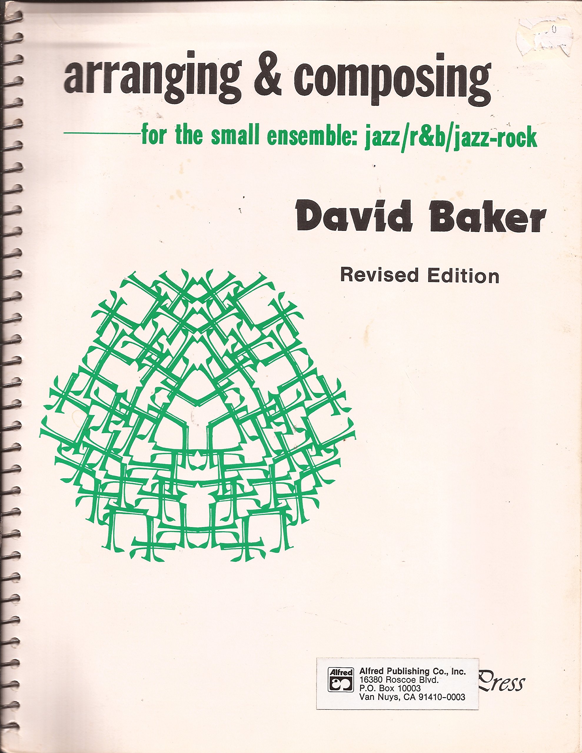 arranging & composing for the small ensemble: jazz/r&b/jazz-rock (Revised Edition)