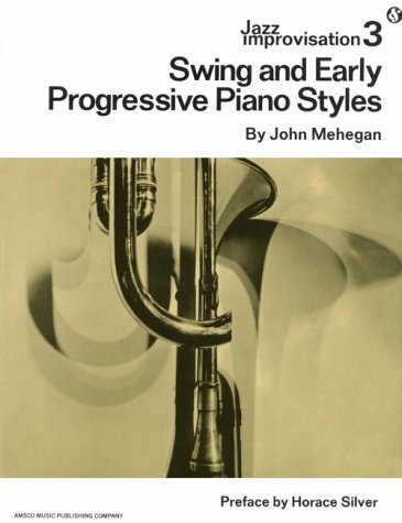 Jazz Improvisation 3: Swing And Early Progressive Piano Styles